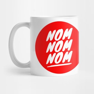 Nom Nom Nom Mug